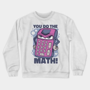 Calculator Quote Crewneck Sweatshirt